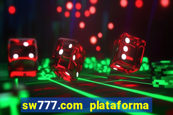 sw777.com plataforma cassino online